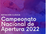 Convocatoria Campeonato Nacional de Apertura 2022 de natación clásica