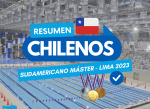 Chilenos vuelven cargados de medallas del Sudamericano Máster de Lima 2023